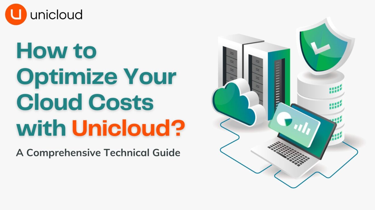 How to Optimize Your Cloud Costs with Unicloud and CloudGenee: A Comprehensive Technical