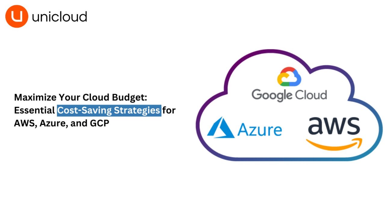 How Can You Achieve Significant Cloud Cost Savings on AWS, Azure, and GCP?