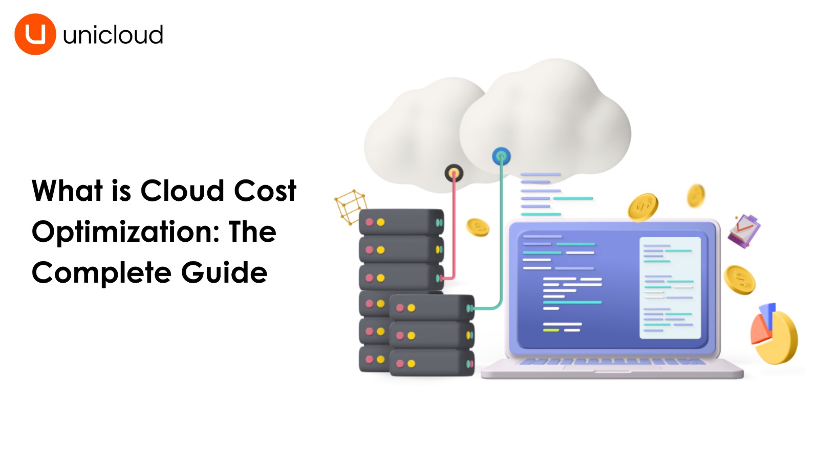 Advanced Cloud Cost Management: Essential Strategies for Maximizing Efficiency - Unicloud